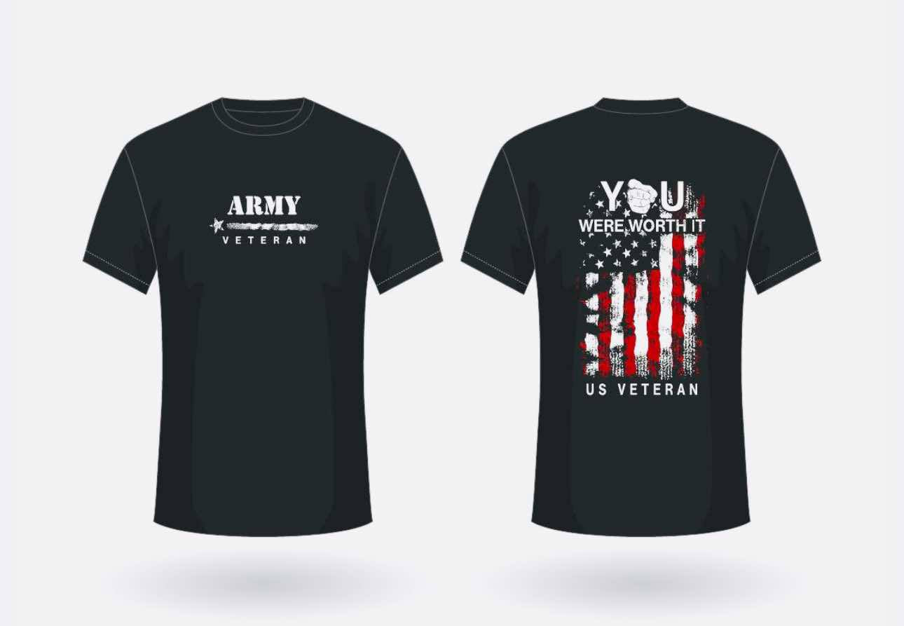Army Veteran "You were worth it" T-Shirt