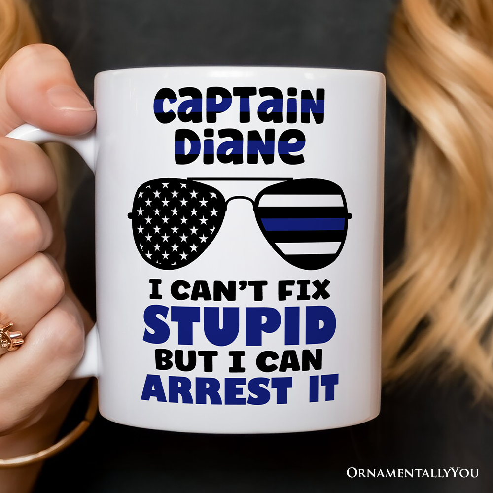 Police Officer Mug, I Can't Fix But I Can Arrest Gift