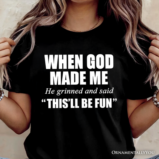 When God Made Me Christian T-Shirt