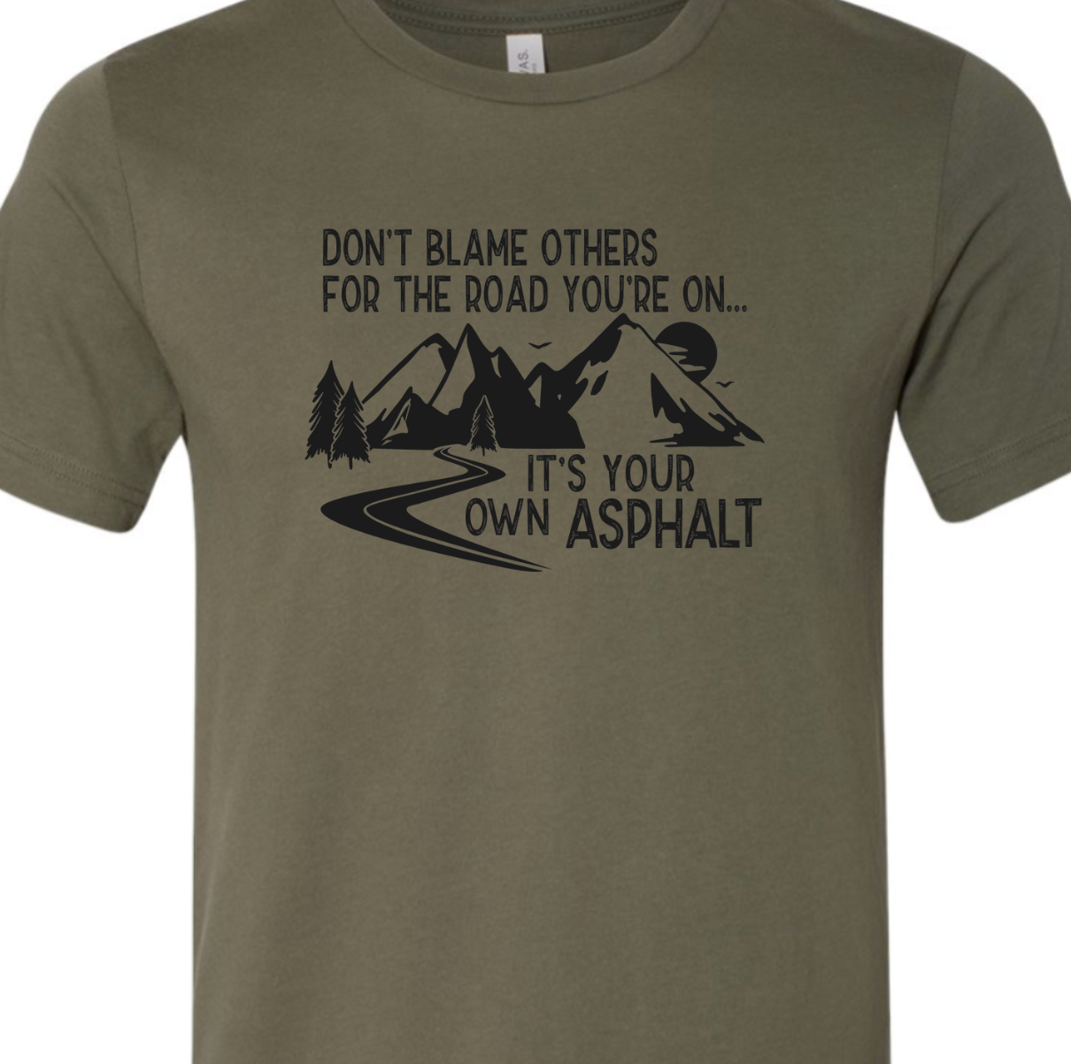 It's Your Own Asphalt Tee