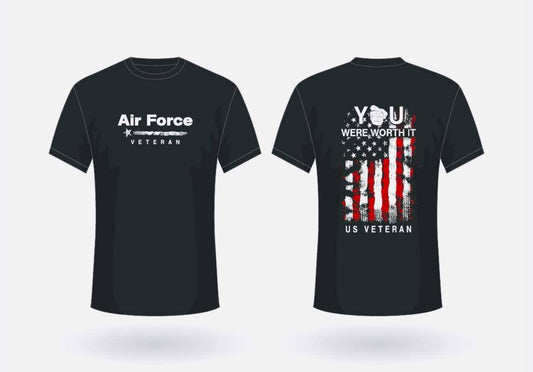 Air Force Veteran "You were worth it" T-Shirt