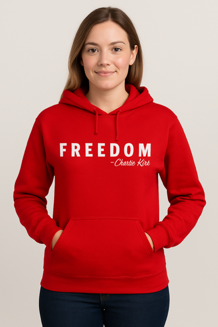 FREEDOM Hoodie - Honoring Charlie Kirk